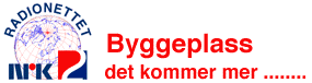 Radionettet Byggeplass